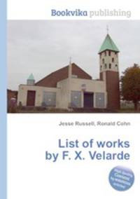 List of works by F. X. Velarde