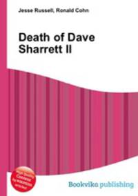 Death of Dave Sharrett II