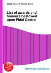 List of awards and honours bestowed upon Fidel Castro