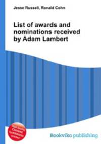 List of awards and nominations received by Adam Lambert