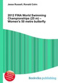 2012 FINA World Swimming Championships (25 m) – Women