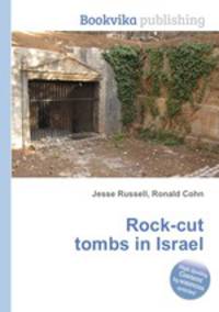 Rock-cut tombs in Israel