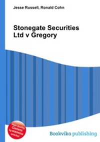 Stonegate Securities Ltd v Gregory