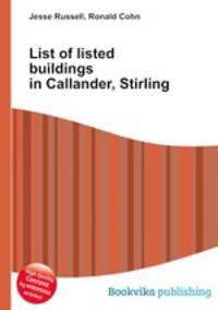 List of listed buildings in Callander, Stirling