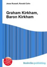 Graham Kirkham, Baron Kirkham