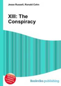 XIII: The Conspiracy