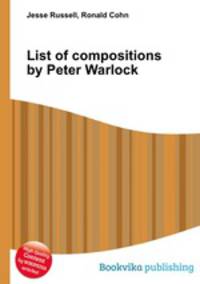 List of compositions by Peter Warlock