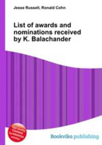 List of awards and nominations received by K. Balachander