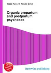 Organic prepartum and postpartum psychoses