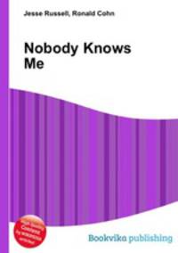 Nobody Knows Me