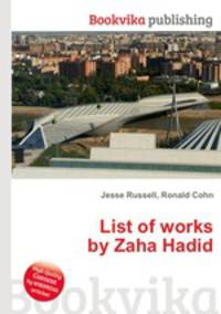 List of works by Zaha Hadid