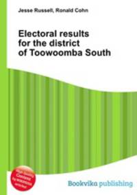 Electoral results for the district of Toowoomba South