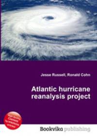 Atlantic hurricane reanalysis project