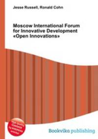 Moscow International Forum for Innovative Development "Open Innovations"