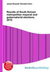 Results of South Korean metropolitan mayoral and gubernatorial elections, 2010