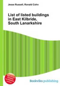 List of listed buildings in East Kilbride, South Lanarkshire