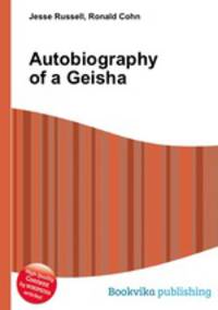 Autobiography of a Geisha