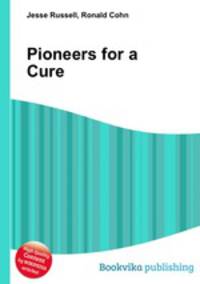 Pioneers for a Cure