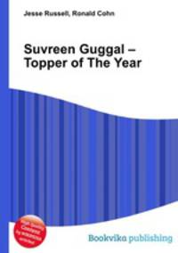 Suvreen Guggal – Topper of The Year
