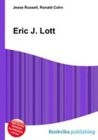 Eric J. Lott