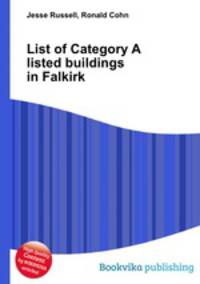 List of Category A listed buildings in Falkirk