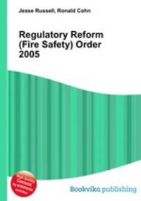 Regulatory Reform (Fire Safety) Order 2005
