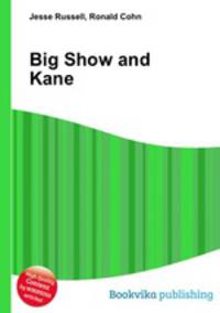 Big Show and Kane