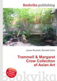 Trammell & Margaret Crow Collection of Asian Art