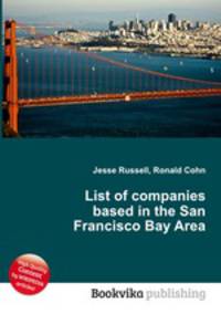 List of companies based in the San Francisco Bay Area