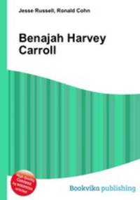 Benajah Harvey Carroll