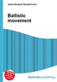 Ballistic movement