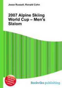 2007 Alpine Skiing World Cup – Men