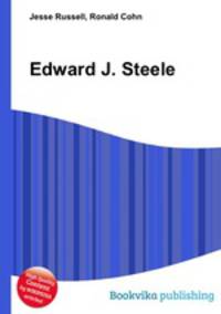 Edward J. Steele