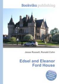 Edsel and Eleanor Ford House