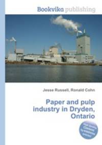 Paper and pulp industry in Dryden, Ontario