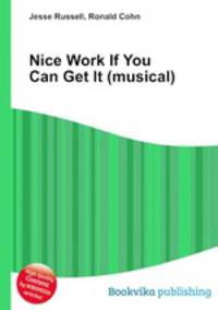 Nice Work If You Can Get It (musical)