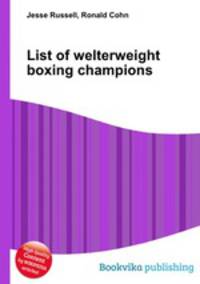 List of welterweight boxing champions