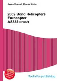 2009 Bond Helicopters Eurocopter AS332 crash