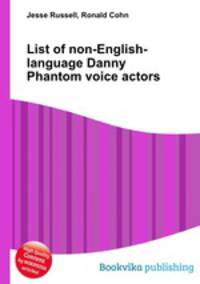 List of non-English-language Danny Phantom voice actors
