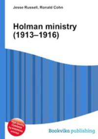 Holman ministry (1913–1916)