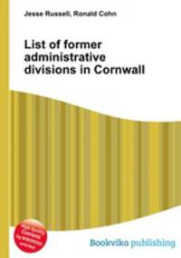 List of former administrative divisions in Cornwall