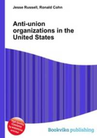 Anti-union organizations in the United States