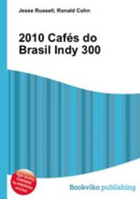 2010 Cafes do Brasil Indy 300