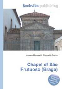 Chapel of Sao Frutuoso (Braga)