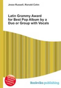 Latin Grammy Award for Best Pop Album by a Duo or Group with Vocals