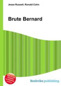 Brute Bernard