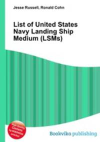 List of United States Navy Landing Ship Medium (LSMs)