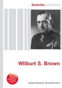 Wilburt S. Brown