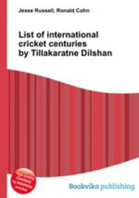 List of international cricket centuries by Tillakaratne Dilshan