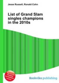 List of Grand Slam singles champions in the 2010s